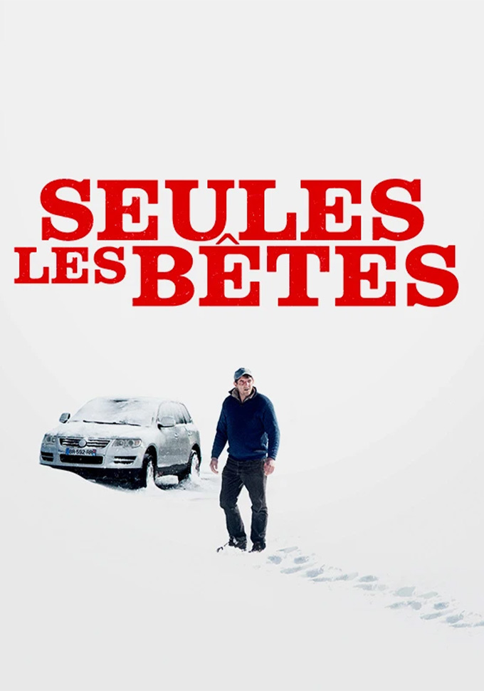 Seules les bêtes Long Métrage